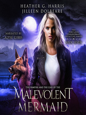 cover image of The Vampire and the Case of the Malevolent Mermaid